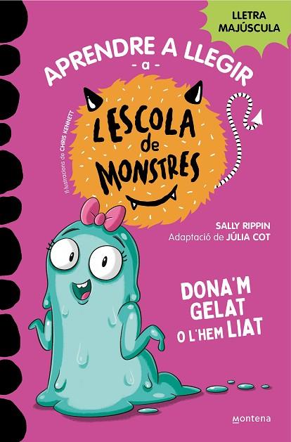 APRENDRE A LLEGIR A L'ESCOLA DE MONSTRES 10 DONA'M GELAT O L'HEM LIAT | 9788419357908 | RIPPIN, SALLY/COT, JÚLIA | Llibreria Online de Vilafranca del Penedès | Comprar llibres en català