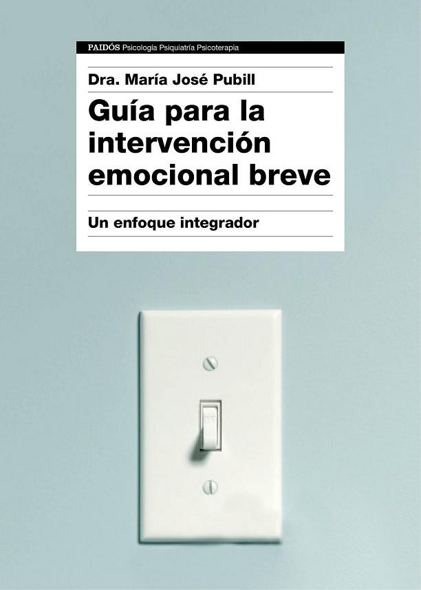 GUÍA PARA LA INTERVENCIÓN EMOCIONAL BREVE | 9788449332333 | PUBILL, MARIA JOSE | Llibreria Online de Vilafranca del Penedès | Comprar llibres en català