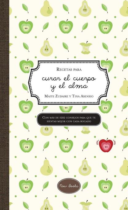 RECETAS PARA CURAR EL CUERPO Y EL ALMA | 9788494217166 | ZUDAIRE LANDA, MAITE/ASENSIO MARTÍNEZ, VALENTINA | Llibreria L'Odissea - Libreria Online de Vilafranca del Penedès - Comprar libros