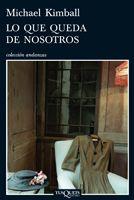 LO QUE QUEDA DE NOSOTROS | 9788483832547 | KIMBALL, MICHAEL | Llibreria Online de Vilafranca del Penedès | Comprar llibres en català