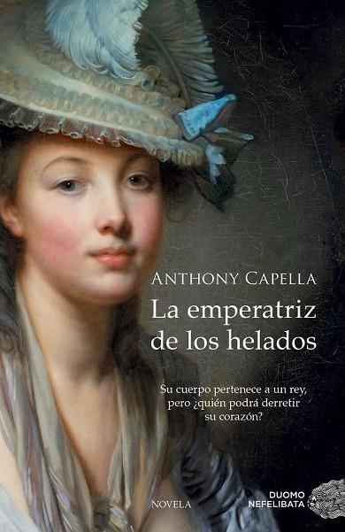 LA EMPERATRIZ DE LOS HELADOS | 9788416261116 | CAPELLA, ANTHONY | Llibreria L'Odissea - Libreria Online de Vilafranca del Penedès - Comprar libros