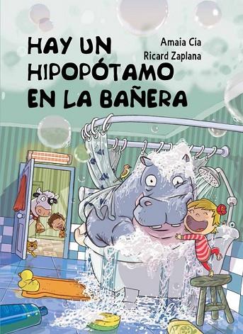 HAY UN HIPOPÓTAMO EN LA BAÑERA | 9788448845049 | ZAPLANA,RICARD / CIA,AMAIA | Llibreria Online de Vilafranca del Penedès | Comprar llibres en català