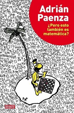 PERO ESTO TAMBIÉN ES MATEMÁTICA | 9788499922928 | PAENZA, ADRIAN | Llibreria Online de Vilafranca del Penedès | Comprar llibres en català