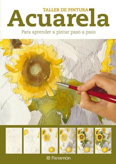 ACUARELA TALLER DE PINTURA | 9788434237599 | PARRAMON | Llibreria L'Odissea - Libreria Online de Vilafranca del Penedès - Comprar libros