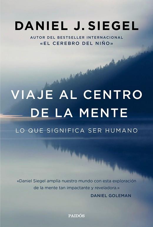 VIAJE AL CENTRO DE LA MENTE | 9788449332876 | SIEGEL, DANIEL J | Llibreria Online de Vilafranca del Penedès | Comprar llibres en català