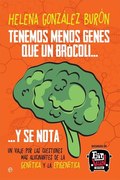 TENEMOS MENOS GENES QUE UN BRÓCOLI… Y SE NOTA | 9788491640547 | GONZÁLEZ BURÓN, HELENA | Llibreria Online de Vilafranca del Penedès | Comprar llibres en català