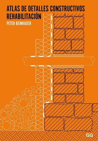 ATLAS DE DETALLES CONSTRUCTIVOS REHABILITACIÓN | 9788425224706 | BEINHAUER, PETER | Llibreria L'Odissea - Libreria Online de Vilafranca del Penedès - Comprar libros