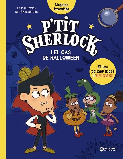 P'TIT SHERLOCK I EL CAS DE HALLOWEEN | 9788448964306 | PRÉVOT, PASCAL/GROOTFONTEIN, ART | Llibreria Online de Vilafranca del Penedès | Comprar llibres en català