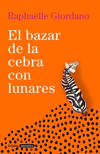 EL BAZAR DE LA CEBRA CON LUNARES | 9788425360961 | GIORDANO, RAPHAËLLE | Llibreria L'Odissea - Libreria Online de Vilafranca del Penedès - Comprar libros
