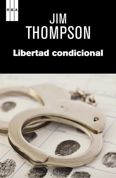 LIBERTAD CONDICIONAL | 9788490065822 | THOMPSON, JOHN | Llibreria L'Odissea - Libreria Online de Vilafranca del Penedès - Comprar libros