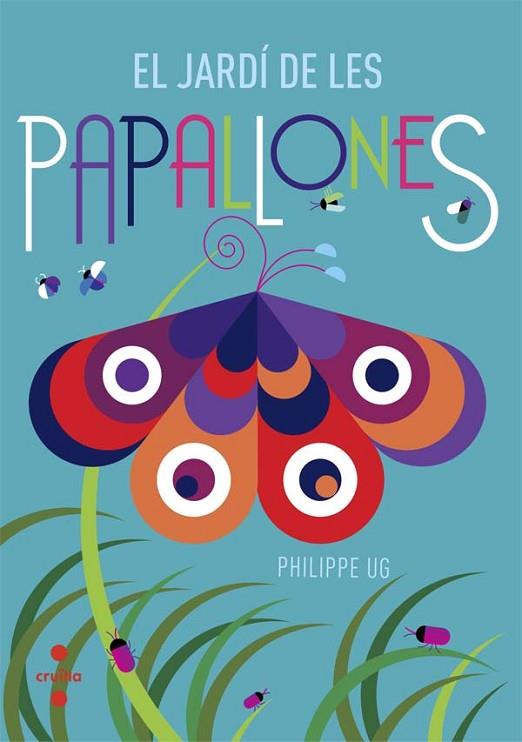 EL JARDI DE LES PAPALLONES | 9788466137508 | UG, PHILIPPE | Llibreria Online de Vilafranca del Penedès | Comprar llibres en català