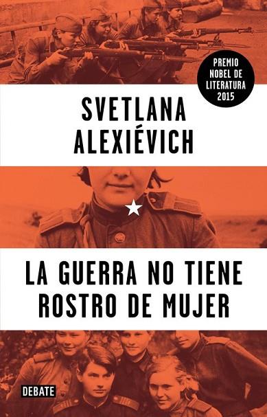 LA GUERRA NO TIENE ROSTRO DE MUJER | 9788499925752 | ALEXIÉVICH, SVETLANA | Llibreria L'Odissea - Libreria Online de Vilafranca del Penedès - Comprar libros