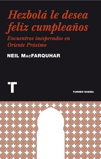 HEZBOLA LE DESEA FELIZ CUMPLEAÑOS | 9788475069289 | MACFARQUHAR, NEIL | Llibreria Online de Vilafranca del Penedès | Comprar llibres en català