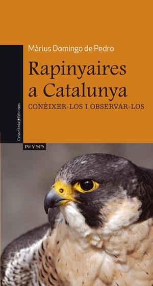 RAPINYAIRES A CATALUNYA | 9788497917537 | DOMINGO, M. | Llibreria Online de Vilafranca del Penedès | Comprar llibres en català