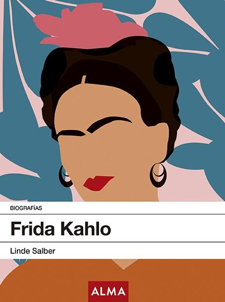 FRIDA KAHLO | 9788417430269 | SALBER, LINDE | Llibreria Online de Vilafranca del Penedès | Comprar llibres en català