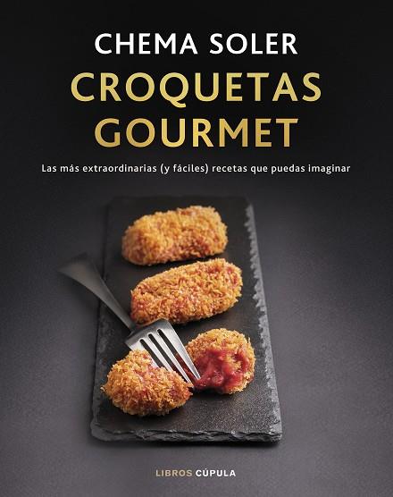 CROQUETAS GOURMET ( EDICIÓN TAPA BLANDA ) | 9788448041816 | SOLER, CHEMA | Llibreria Online de Vilafranca del Penedès | Comprar llibres en català