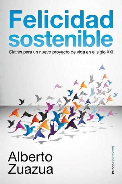 FELICIDAD SOSTENIBLE | 9788449323003 | ZUAZUA, ALBERTO | Llibreria Online de Vilafranca del Penedès | Comprar llibres en català