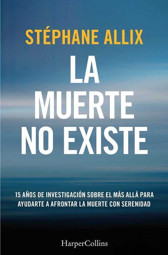 LA MUERTE NO EXISTE | 9788410640627 | ALLIX, STÉPHANE | Llibreria Online de Vilafranca del Penedès | Comprar llibres en català