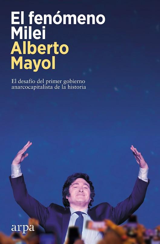 EL FENÓMENO MILEI | 9788419558848 | MAYOL, ALBERTO | Llibreria Online de Vilafranca del Penedès | Comprar llibres en català