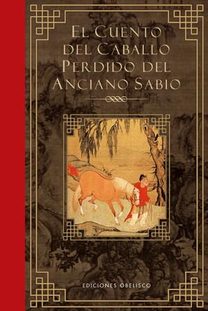 EL CUENTO DEL CABALLO PERDIDO Y EL ANCIANO SABIO | 9788497775748 | PORTOLES, ANNA | Llibreria Online de Vilafranca del Penedès | Comprar llibres en català