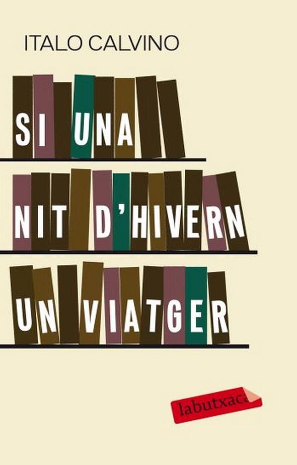 SI UNA NIT D'HIVERN UN VIATGER | 9788499300702 | CALVINO, ITALO | Llibreria L'Odissea - Libreria Online de Vilafranca del Penedès - Comprar libros