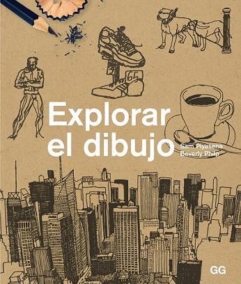 EXPLORAR EL DIBUJO | 9788425227387 | PIYASENA, SAM / PHILP, BEVERLY | Llibreria Online de Vilafranca del Penedès | Comprar llibres en català