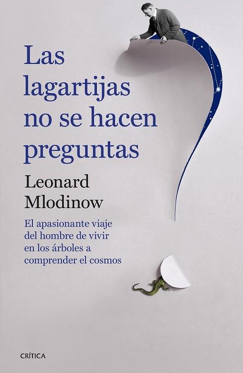 LAS LAGARTIJAS NO SE HACEN PREGUNTAS | 9788498929331 | MLODINOW, LEONARD | Llibreria Online de Vilafranca del Penedès | Comprar llibres en català