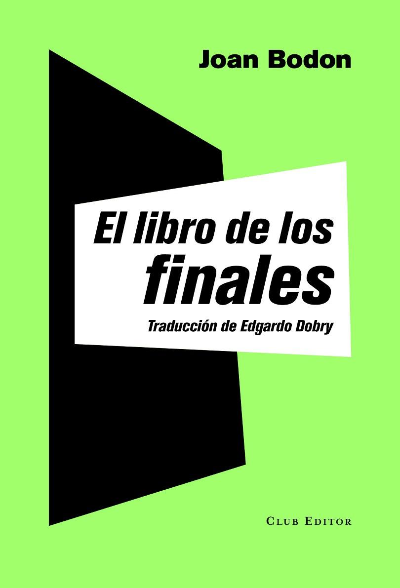 EL LIBRO DE LOS FINALES | 9788473292047 | BODON, JOAN | Llibreria L'Odissea - Libreria Online de Vilafranca del Penedès - Comprar libros