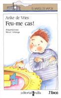 FEU-ME CAS! | 9788476296592 | ANKE DE VRIES | Llibreria L'Odissea - Libreria Online de Vilafranca del Penedès - Comprar libros