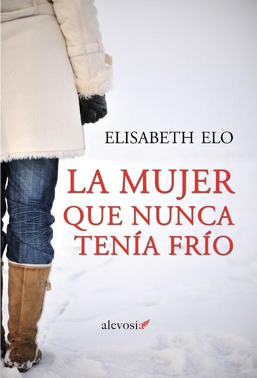 LA MUJER QUE NUNCA TENÍA FRÍO | 9788415608912 | ELO, ELISABETH | Llibreria Online de Vilafranca del Penedès | Comprar llibres en català