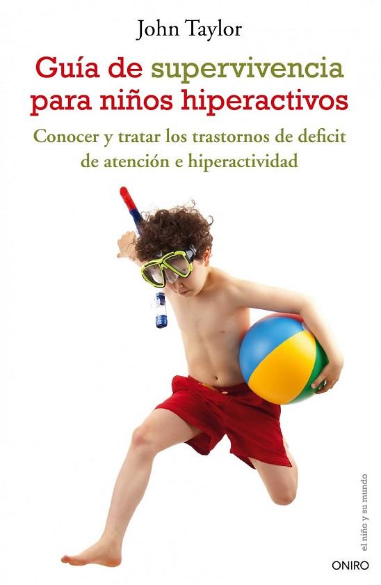 GUIA DE SUPERVIVENCIA PARA NIÑOS HIPERACTIVOS | 9788497544801 | TAYLOR, JOHN F. | Llibreria Online de Vilafranca del Penedès | Comprar llibres en català