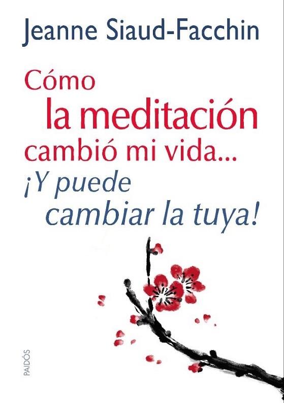 CÓMO LA MEDITACIÓN CAMBIÓ MI VIDA... | 9788449328152 | SIAUD FACCHIN, JEANNE | Llibreria Online de Vilafranca del Penedès | Comprar llibres en català