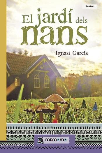 EL JARDÍ DELS NANS | 9788417105525 | GARCÍA, IGNASI | Llibreria Online de Vilafranca del Penedès | Comprar llibres en català