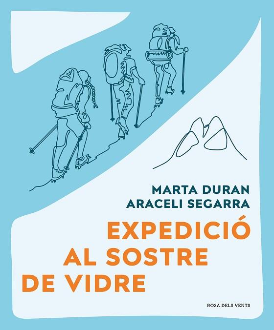 EXPEDICIÓ AL SOSTRE DE VIDRE | 9788419259479 | DURÁN, MARTA/SEGARRA, ARACELI | Llibreria Online de Vilafranca del Penedès | Comprar llibres en català