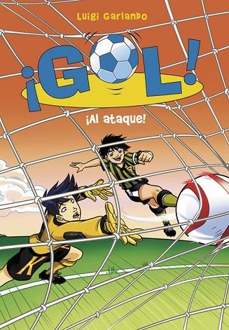 ¡AL ATAQUE! (¡GOL! 39) | 9788490436219 | GARLANDO, LUIGI | Llibreria Online de Vilafranca del Penedès | Comprar llibres en català