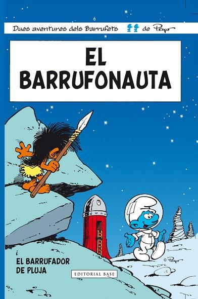 EL BARRUFONAUTA 6 | 9788415267706 | PEYO | Llibreria Online de Vilafranca del Penedès | Comprar llibres en català