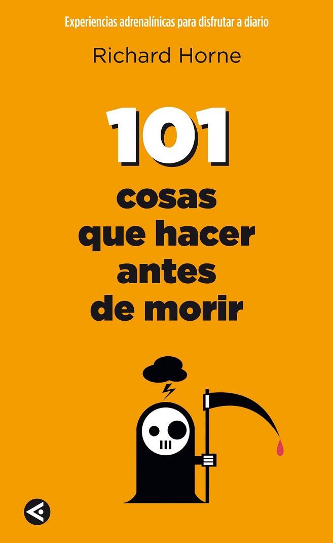 101 COSAS QUE HACER ANTES DE MORIR (101 THINGS TO DO BEFORE YOU DIE) | 9788403102026 | HORNE, RICHARD | Llibreria Online de Vilafranca del Penedès | Comprar llibres en català