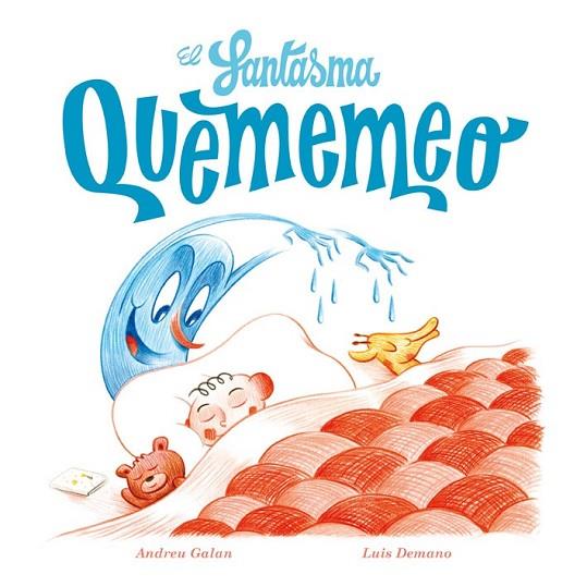 EL FANTASMA QUEMEMEO | 9788494313097 | GALAN, ANDREU | Llibreria Online de Vilafranca del Penedès | Comprar llibres en català