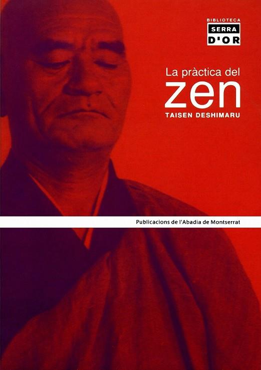 LA PRÀCTICA DEL ZEN | 9788484154563 | DESHIMARU, TAISEN | Llibreria L'Odissea - Libreria Online de Vilafranca del Penedès - Comprar libros