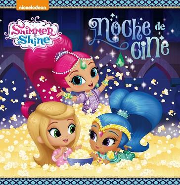 SHIMMER & SHINE NOCHE DE CINE  | 9788448848095 | NICKELODEON | Llibreria L'Odissea - Libreria Online de Vilafranca del Penedès - Comprar libros