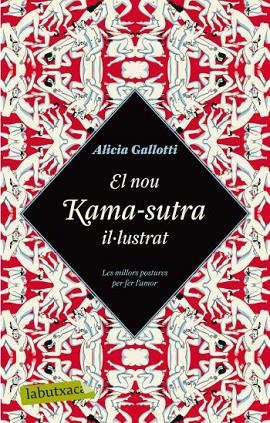 EL NOU KAMA-SUTRA IL·LUSTRAT | 9788499300979 | GALLOTTI, ALICIA | Llibreria Online de Vilafranca del Penedès | Comprar llibres en català