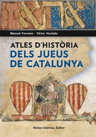 ATLES D'HISTÒRIA DELS JUEUS DE CATALUNYA | 9788423208562 | FORCANO I APARICIO, MANUEL/HURTADO I CUEVAS, VÍCTOR | Llibreria Online de Vilafranca del Penedès | Comprar llibres en català