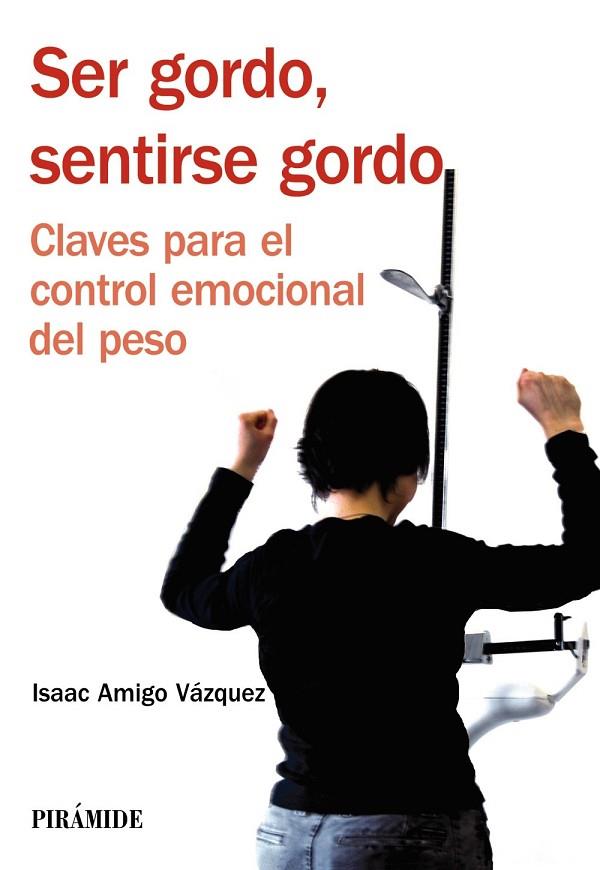 SER GORDO SENTIRSE GORDO | 9788436824001 | AMIGO VAZQUEZ, ISAAC | Llibreria L'Odissea - Libreria Online de Vilafranca del Penedès - Comprar libros