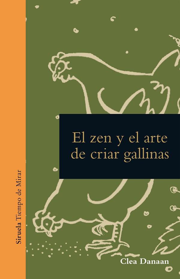 EL ZEN Y EL ARTE DE CUIDAR GALLINAS | 9788419553201 | DANAAN, CLEA | Llibreria L'Odissea - Libreria Online de Vilafranca del Penedès - Comprar libros