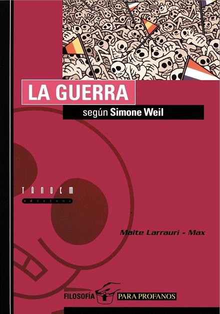 LA GUERRA SEGONS SIMONE WEIL | 9788481314281 | LARRAURI, MAITE ; MAXÇ | Llibreria L'Odissea - Libreria Online de Vilafranca del Penedès - Comprar libros