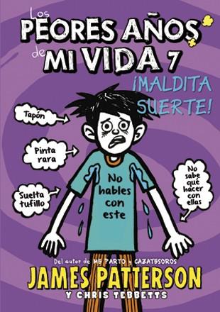 LOS PEORES AÑOS DE MI VIDA 7 | 9788424657758 | PATTERSON, JAMES/TEBBETTS, CHRIS | Llibreria Online de Vilafranca del Penedès | Comprar llibres en català