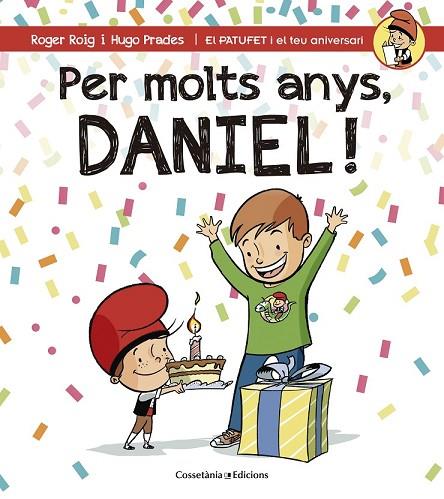 PER MOLTS ANYS, DANIEL! | 9788490344309 | ROIG CÉSAR, ROGER | Llibreria Online de Vilafranca del Penedès | Comprar llibres en català