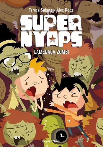 SUPERNYAPS 3 L'AMENAÇA ZOMBI | 9788490577042 | SOLANA, TERESA / ROCA, ALEX | Llibreria Online de Vilafranca del Penedès | Comprar llibres en català