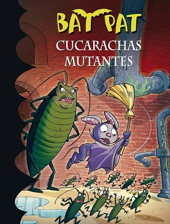 CUCARACHAS MUTANTES (BAT PAT 37) | 9788490434758 | PAVANELLO, ROBERTO | Llibreria Online de Vilafranca del Penedès | Comprar llibres en català