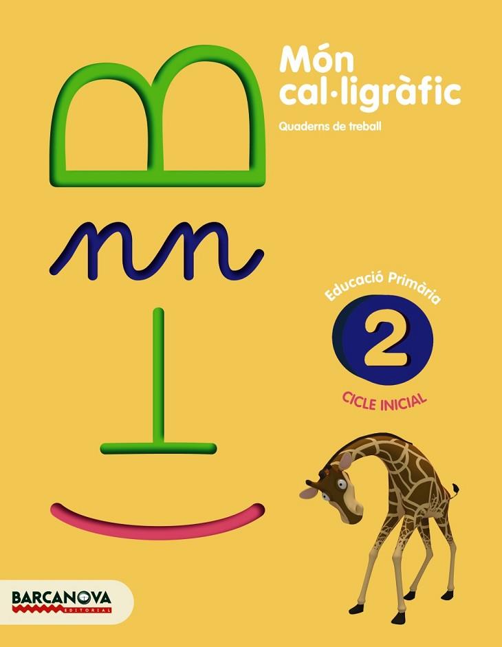 MÓN CAL·LIGRÀFIC 2 | 9788448927059 | CAMPS, MONTSERRAT/BOTA, MONTSERRAT | Llibreria Online de Vilafranca del Penedès | Comprar llibres en català